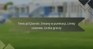 Tenis piłkarski: Zmiany w punktacji, Limity czasowe, Liczba graczy